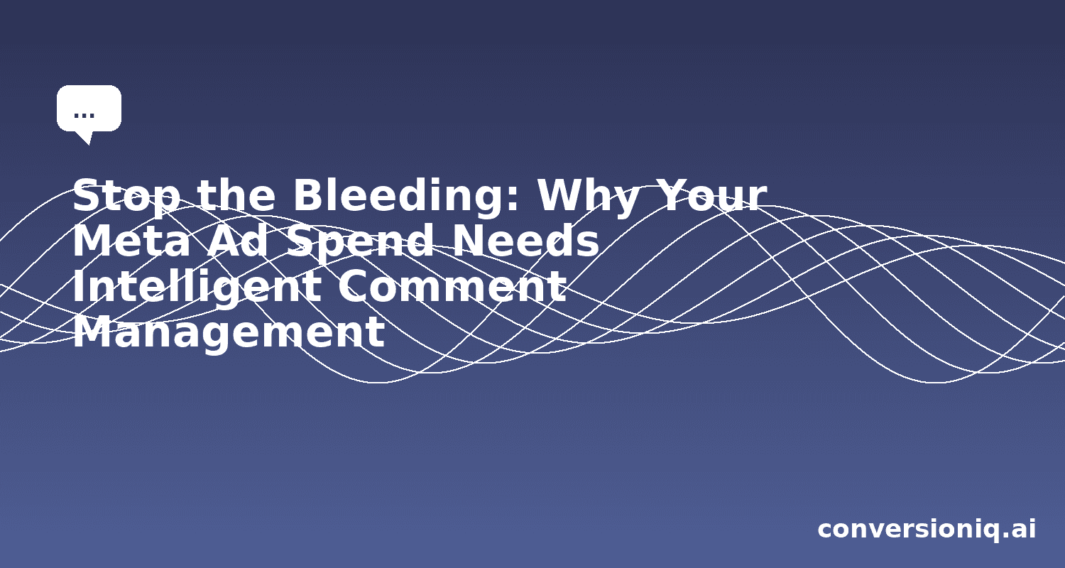 Why Your Meta Ad Spend Needs Intelligent Comment Management