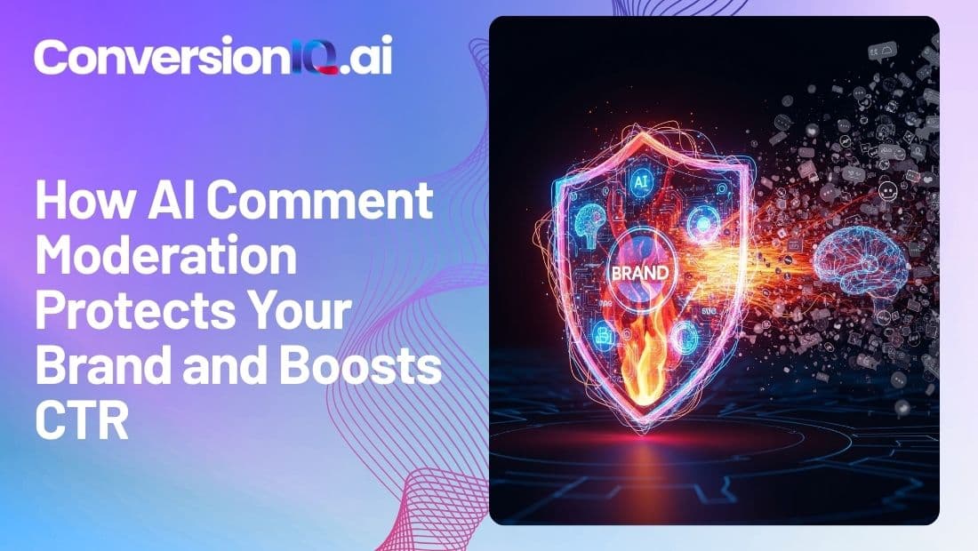 How Content Moderation Safeguards Brand Reputation and Drives CTR